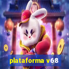 plataforma v68